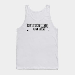 DYSTOPIA! is now Tank Top